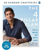  4 Pillar Plan, The: How to Relax, Eat, Move and Sleep Your Way to a Longer,...